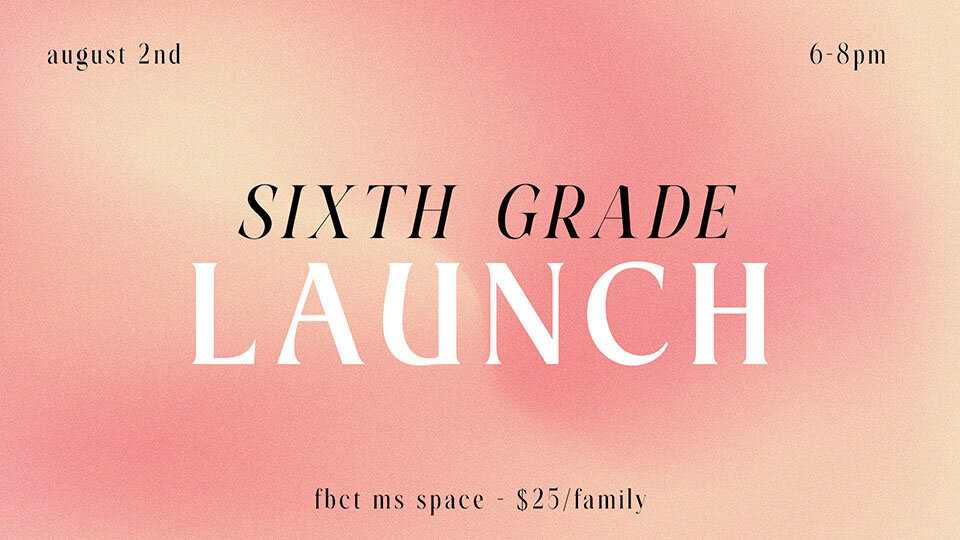 6th grade launch with info copy