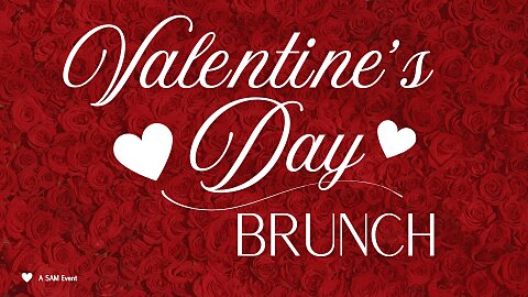 SAM Valentine's Day Brunch